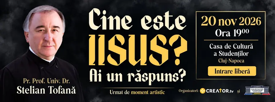 Cine este IISUS? Ai un răspuns? · Conferință Pr. Prof. Stelian TOFANĂ