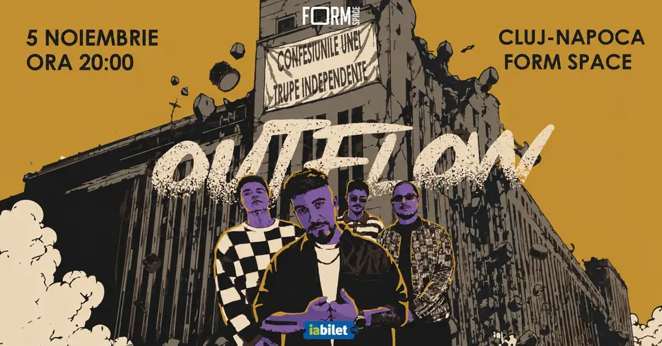 OUTFLOW live FORM Space · "Confesiunile unei trupe independente"