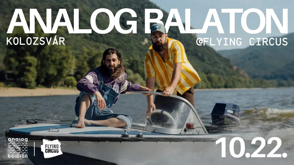 SOLD OUT! Analog Balaton II Flying Circus II Kolozsvár II 10.22.